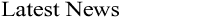 Latest News